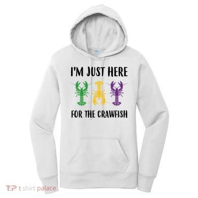 Mardi Gras Im Just Here For The Crawfish Women's Hoodie