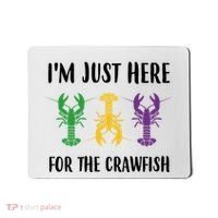 Mardi Gras Im Just Here For The Crawfish Mousepad thumb 0