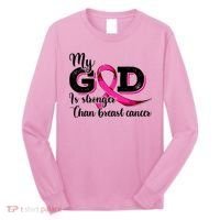My God Is Stronger Than Funny Ribbon Pink Breast Cancer Long Sleeve Shirt thumb 0