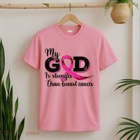 My God Is Stronger Than Funny Ribbon Pink Breast Cancer T-Shirt thumb 2