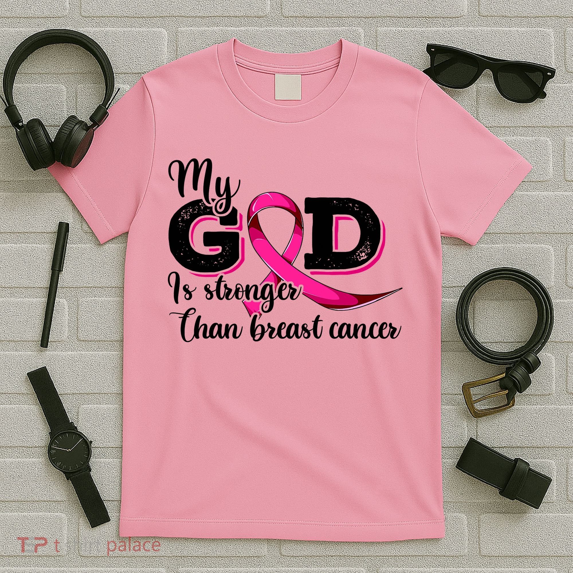 My God Is Stronger Than Funny Ribbon Pink Breast Cancer T-Shirt