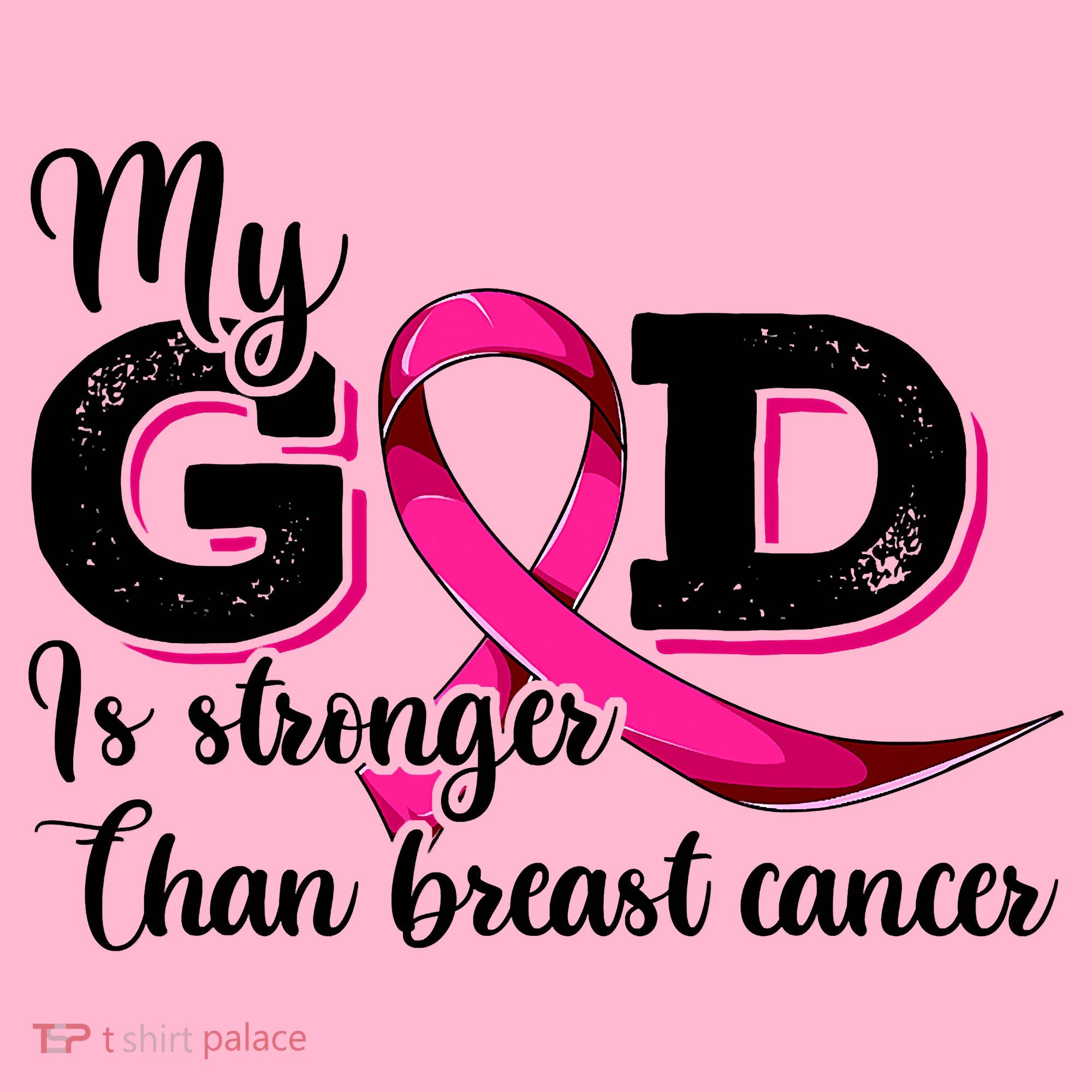 My God Is Stronger Than Funny Ribbon Pink Breast Cancer T-Shirt