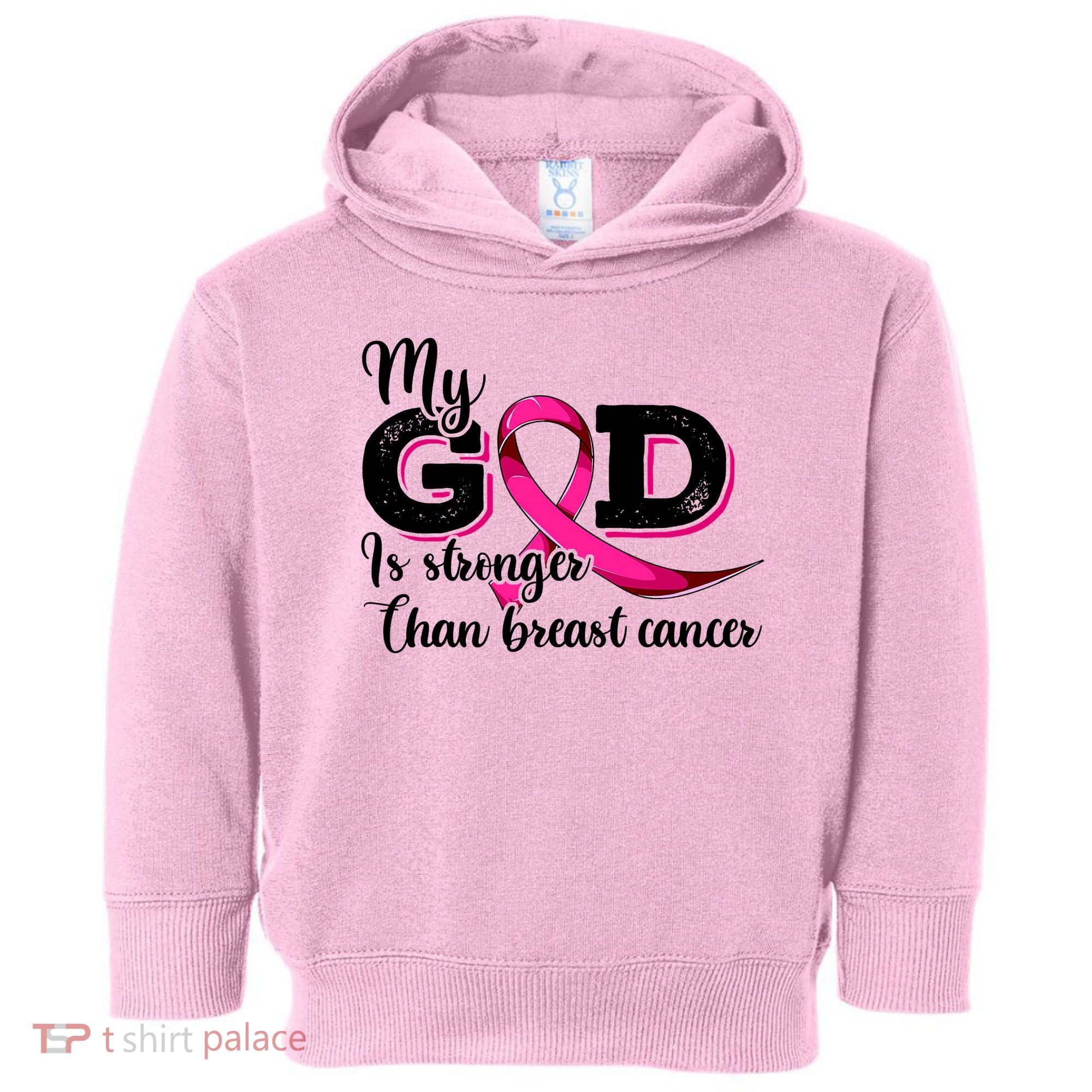 My God Is Stronger Than Funny Ribbon Pink Breast Cancer Toddler Hoodie