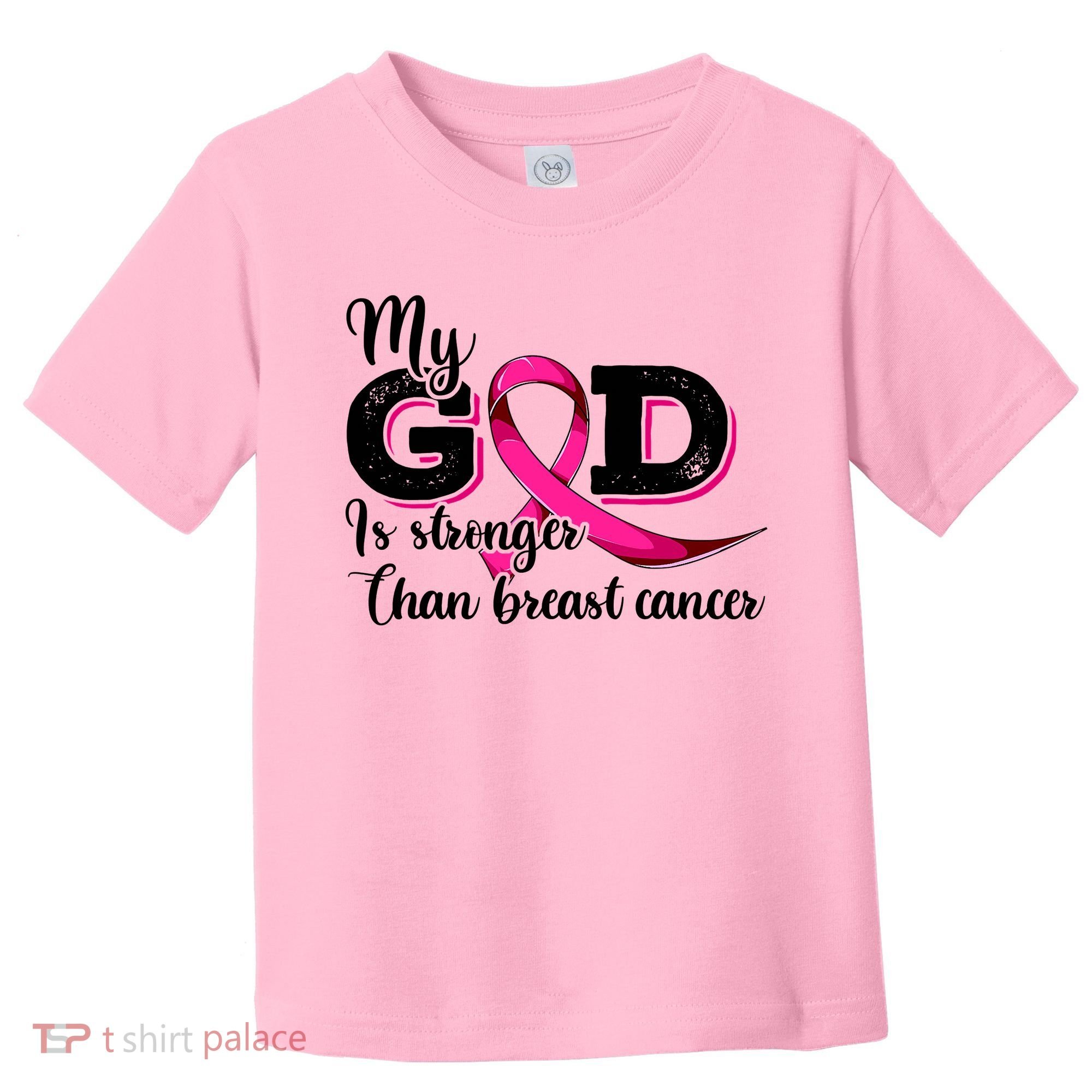 My God Is Stronger Than Funny Ribbon Pink Breast Cancer Toddler T-Shirt