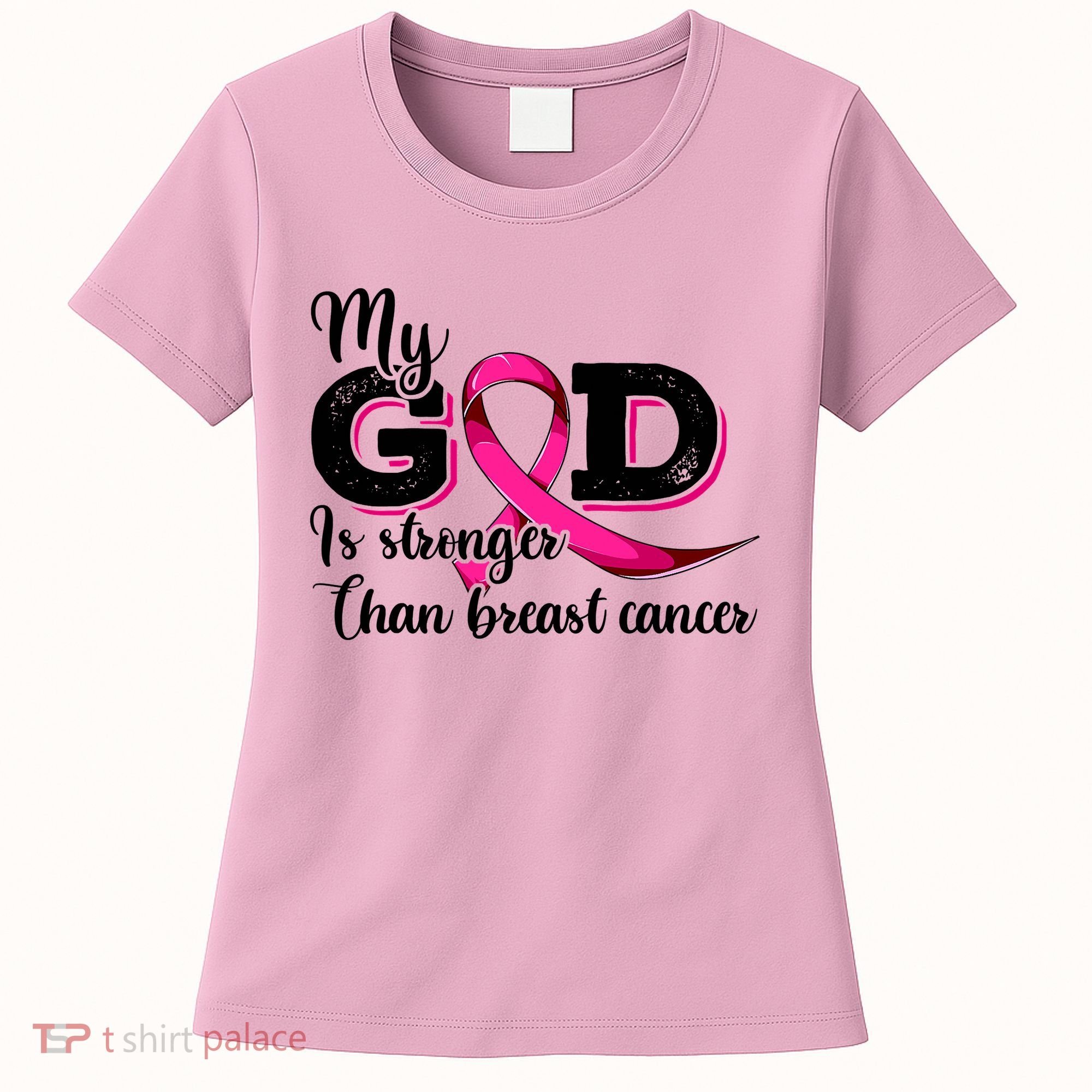 My God Is Stronger Than Funny Ribbon Pink Breast Cancer Women's T-Shirt