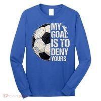 My Goal Is To Deny Yours Soccer Goalie Distressed Goalkeeper Long Sleeve Shirt thumb 0