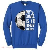 My Goal Is To Deny Yours Soccer Goalie Distressed Goalkeeper Sweatshirt thumb 0