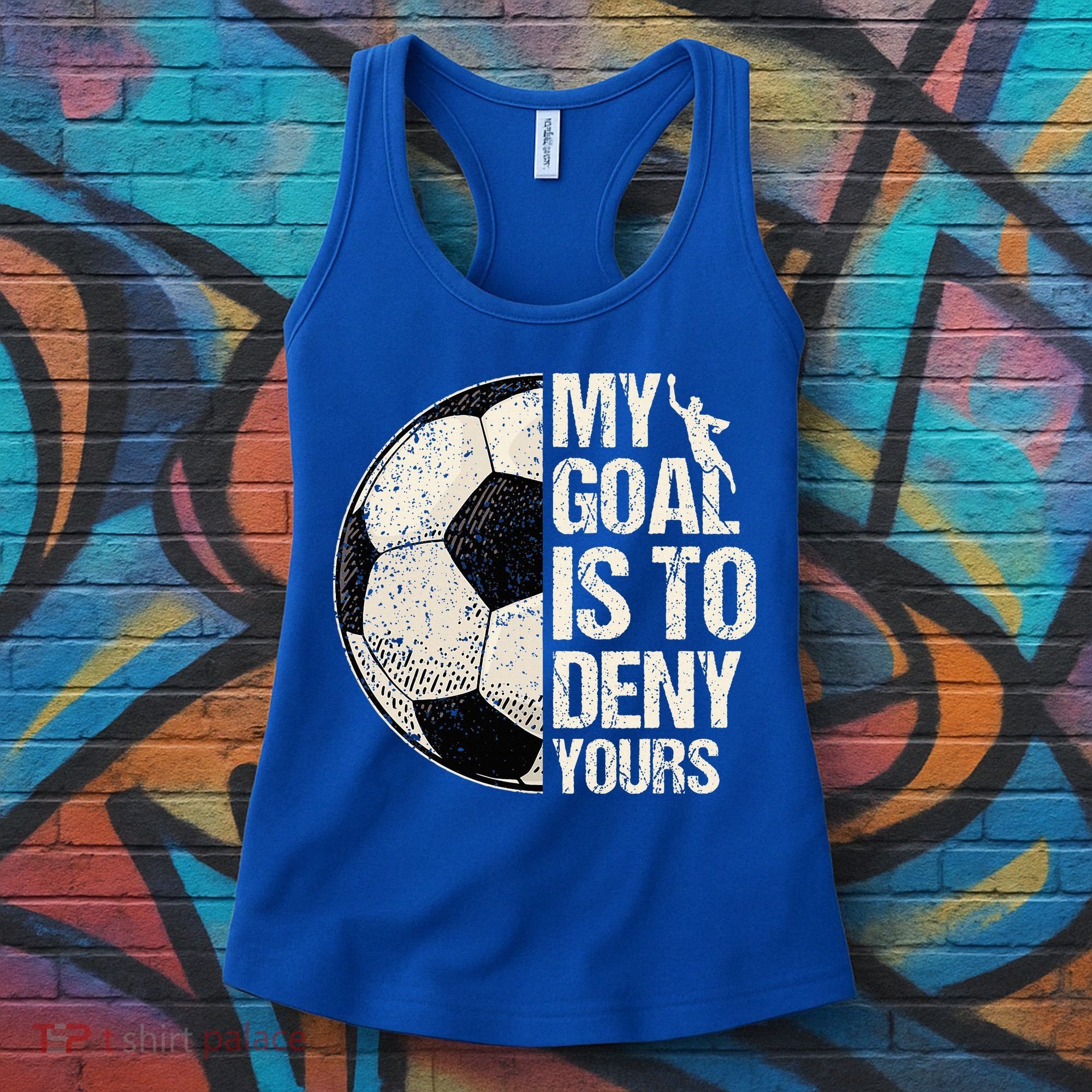 My Goal Is To Deny Yours Soccer Goalie Distressed Goalkeeper Women's Tank Top