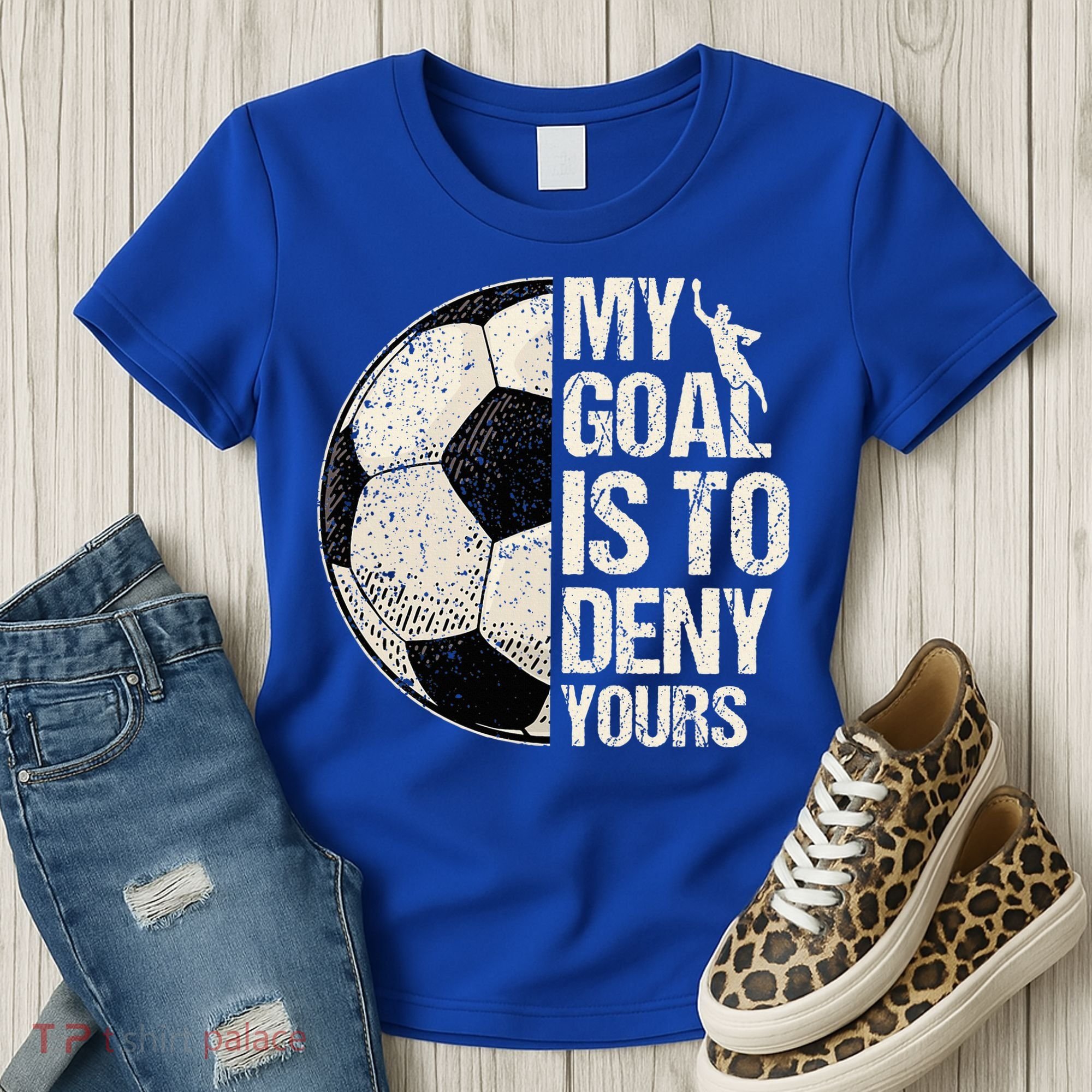 My Goal Is To Deny Yours Soccer Goalie Distressed Goalkeeper Women's T-Shirt