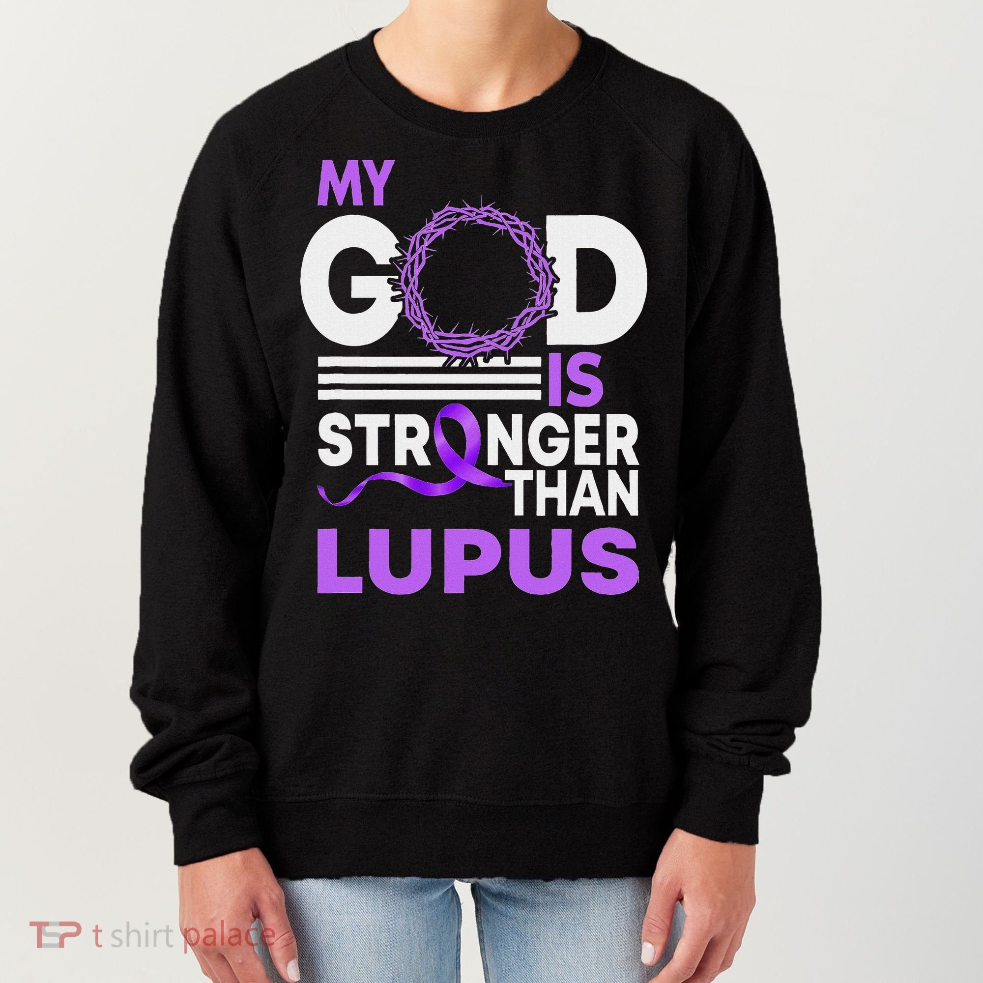 My God Is Stronger Than Lupus Awareness Ribbon Women's Sweatshirt