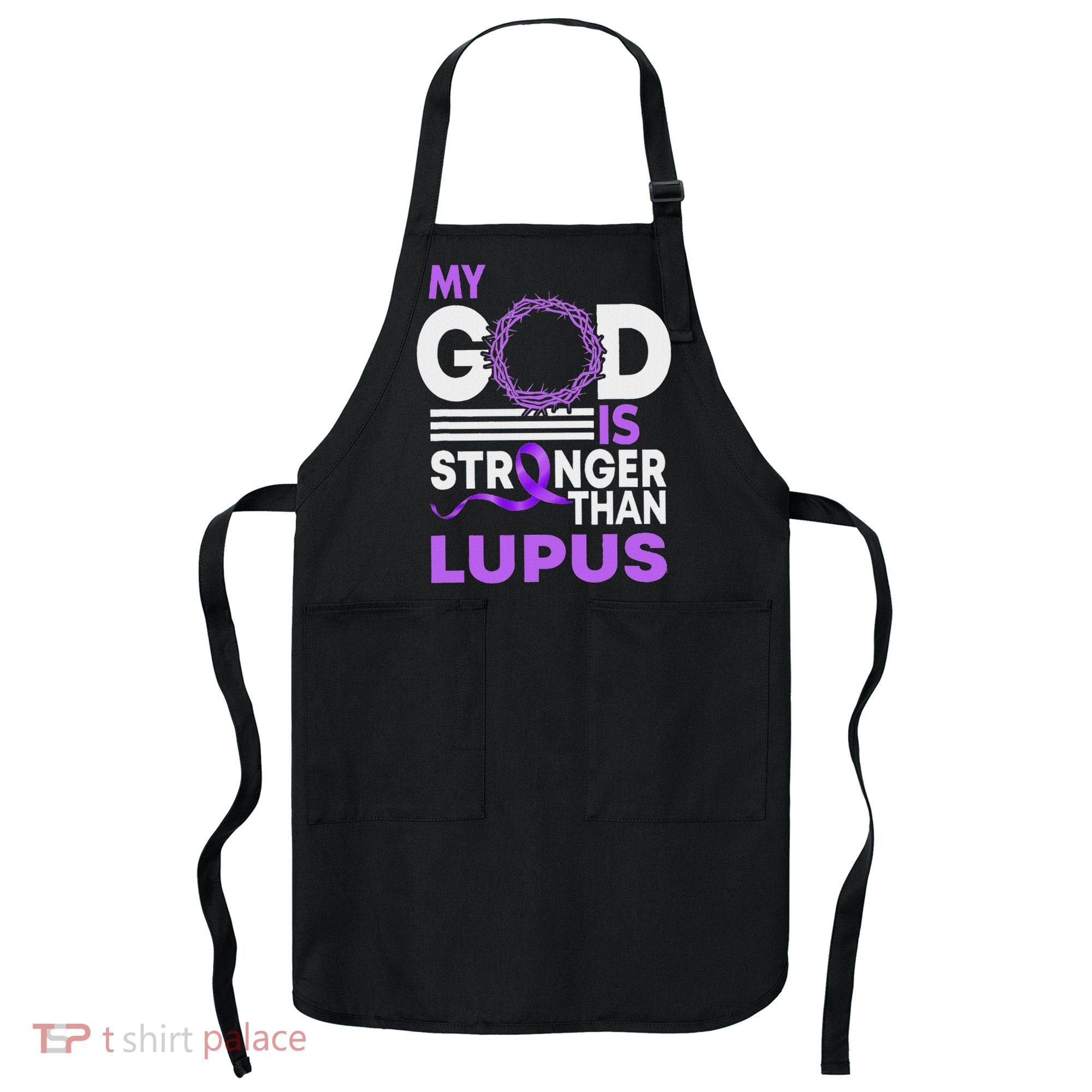 My God Is Stronger Than Lupus Awareness Ribbon Apron