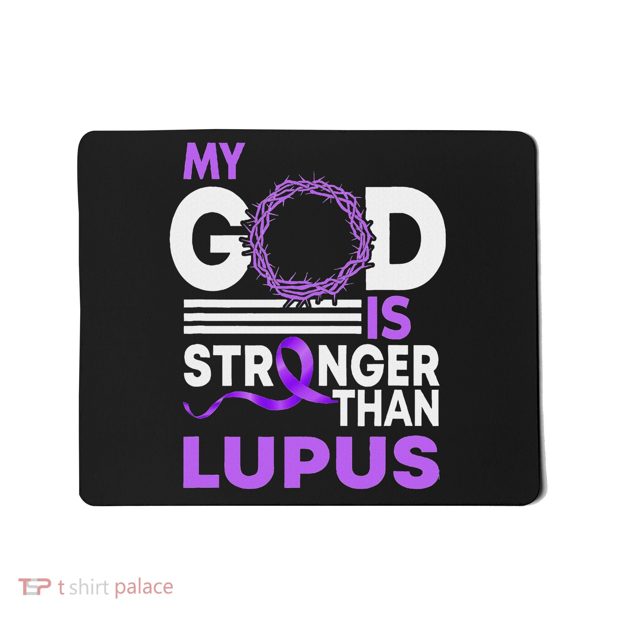My God Is Stronger Than Lupus Awareness Ribbon Mousepad