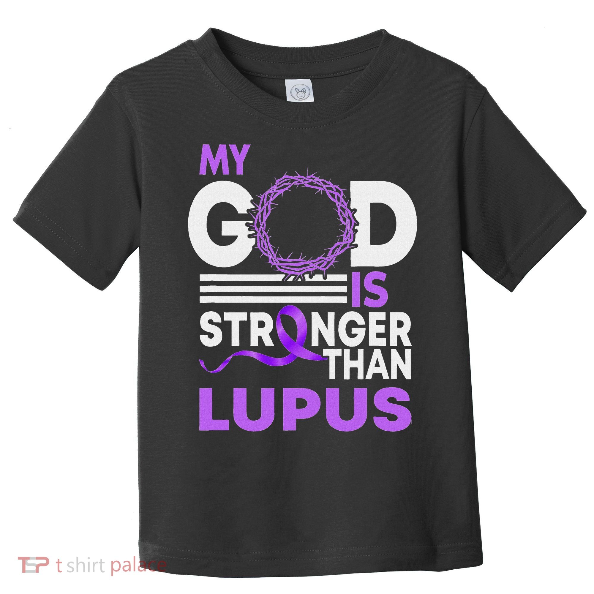My God Is Stronger Than Lupus Awareness Ribbon Toddler T-Shirt
