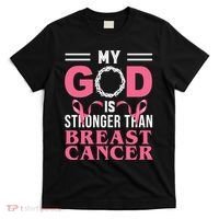 My God Is Stronger Than Breast Cancer T-Shirt thumb 0