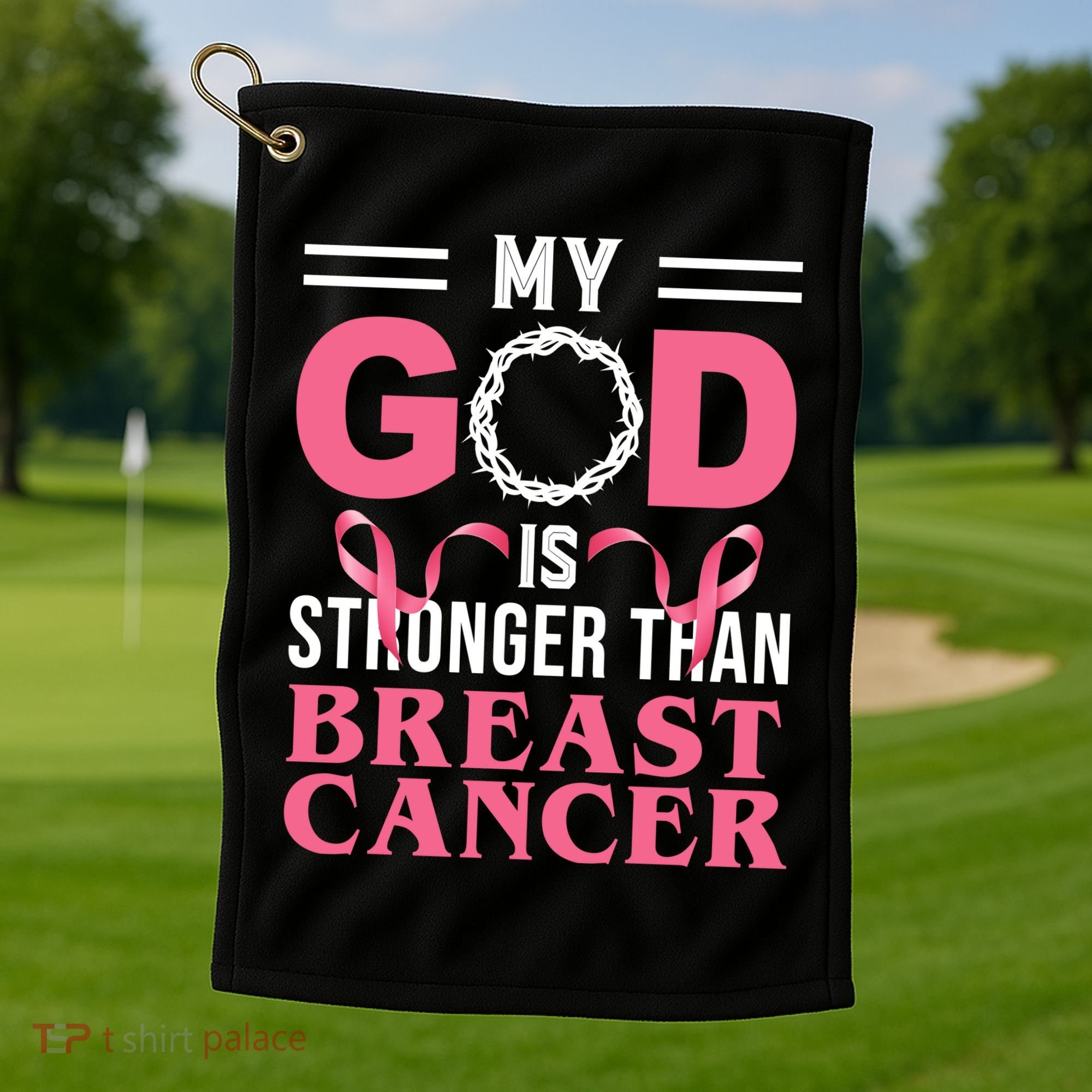 My God Is Stronger Than Breast Cancer Golf Towel
