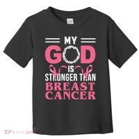 My God Is Stronger Than Breast Cancer Toddler T-Shirt thumb 0