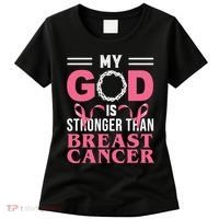 My God Is Stronger Than Breast Cancer Women's T-Shirt thumb 0