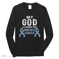 My God Is Stronger Than Prostate Cancer Survivor Christian Long Sleeve Shirt thumb 0