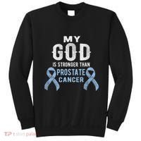 My God Is Stronger Than Prostate Cancer Survivor Christian Sweatshirt thumb 0