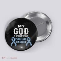 My God Is Stronger Than Prostate Cancer Survivor Christian Button thumb 0