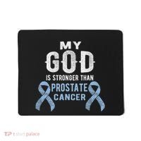 My God Is Stronger Than Prostate Cancer Survivor Christian Mousepad thumb 0