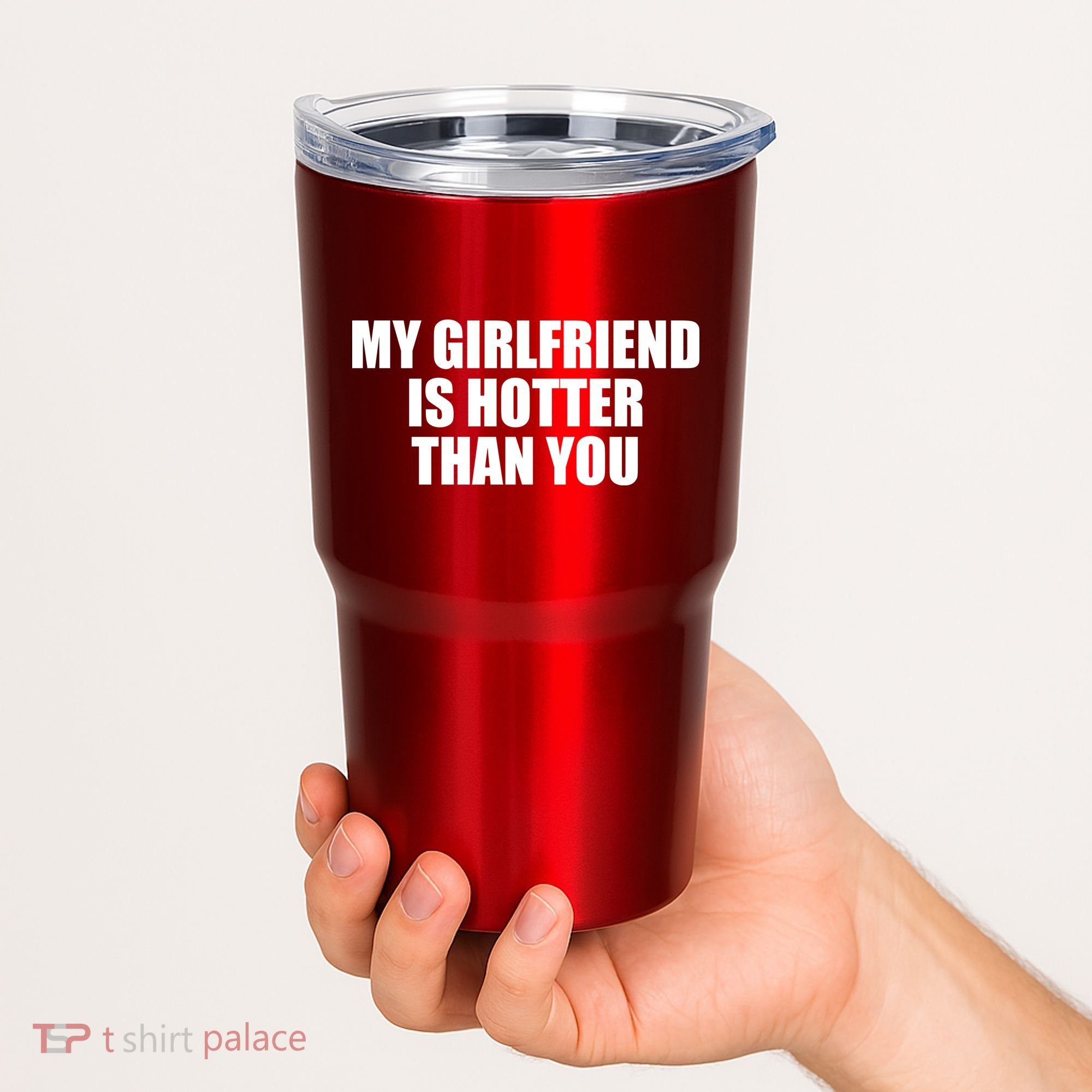 My Girlfriend Is Hotter Than You Tumbler
