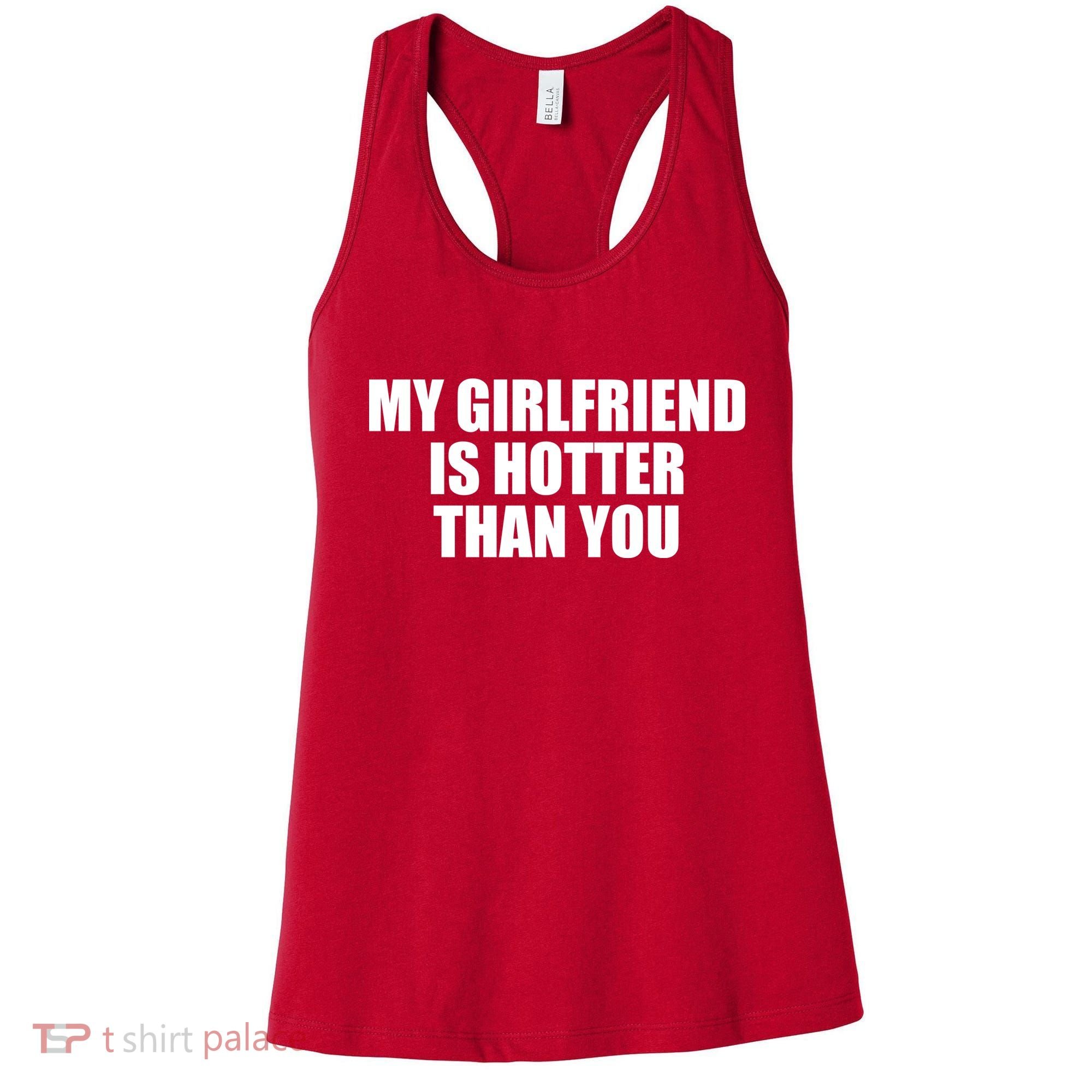 My Girlfriend Is Hotter Than You Women's Tank Top