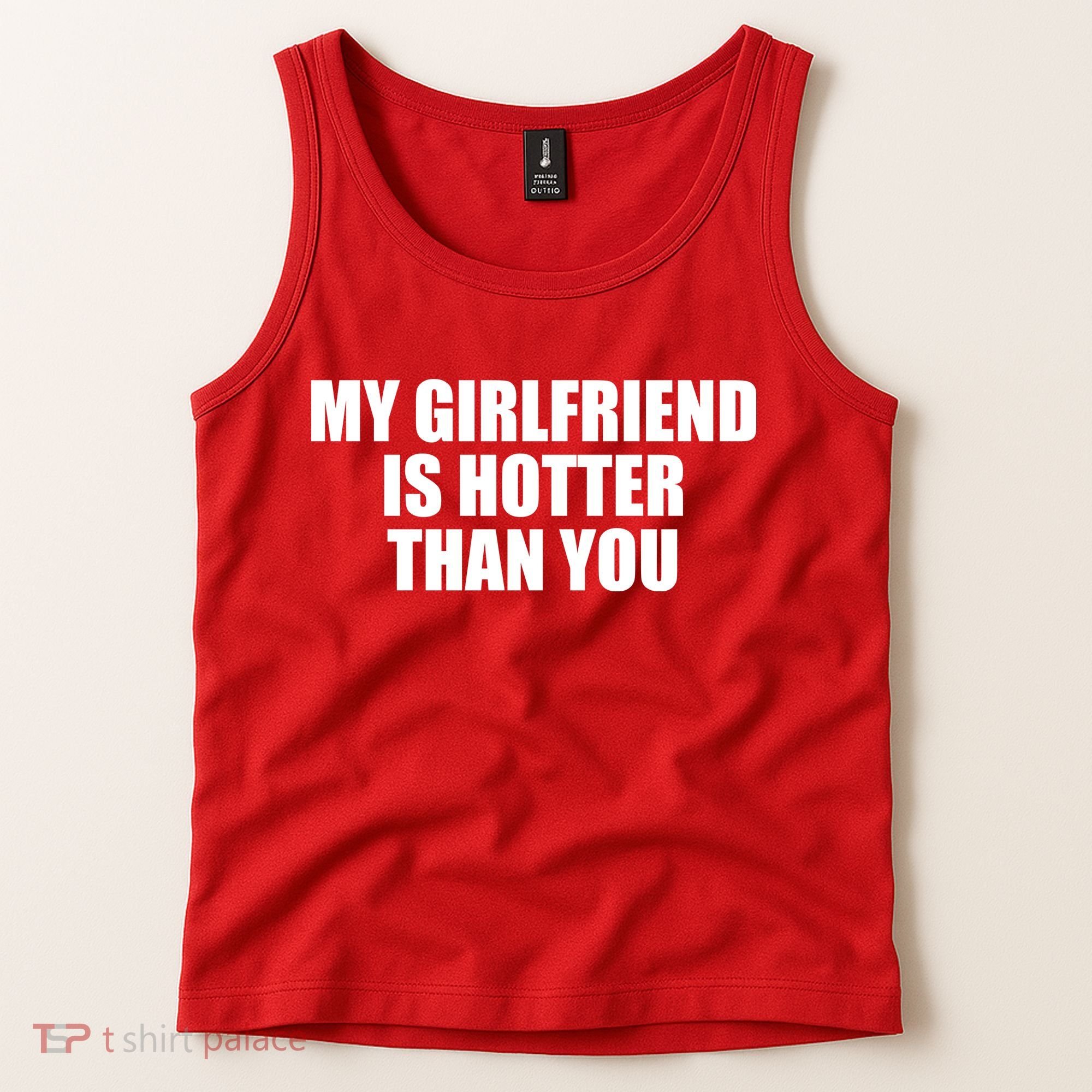 My Girlfriend Is Hotter Than You Tank Top