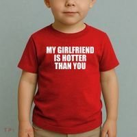My Girlfriend Is Hotter Than You Toddler T-Shirt thumb 2