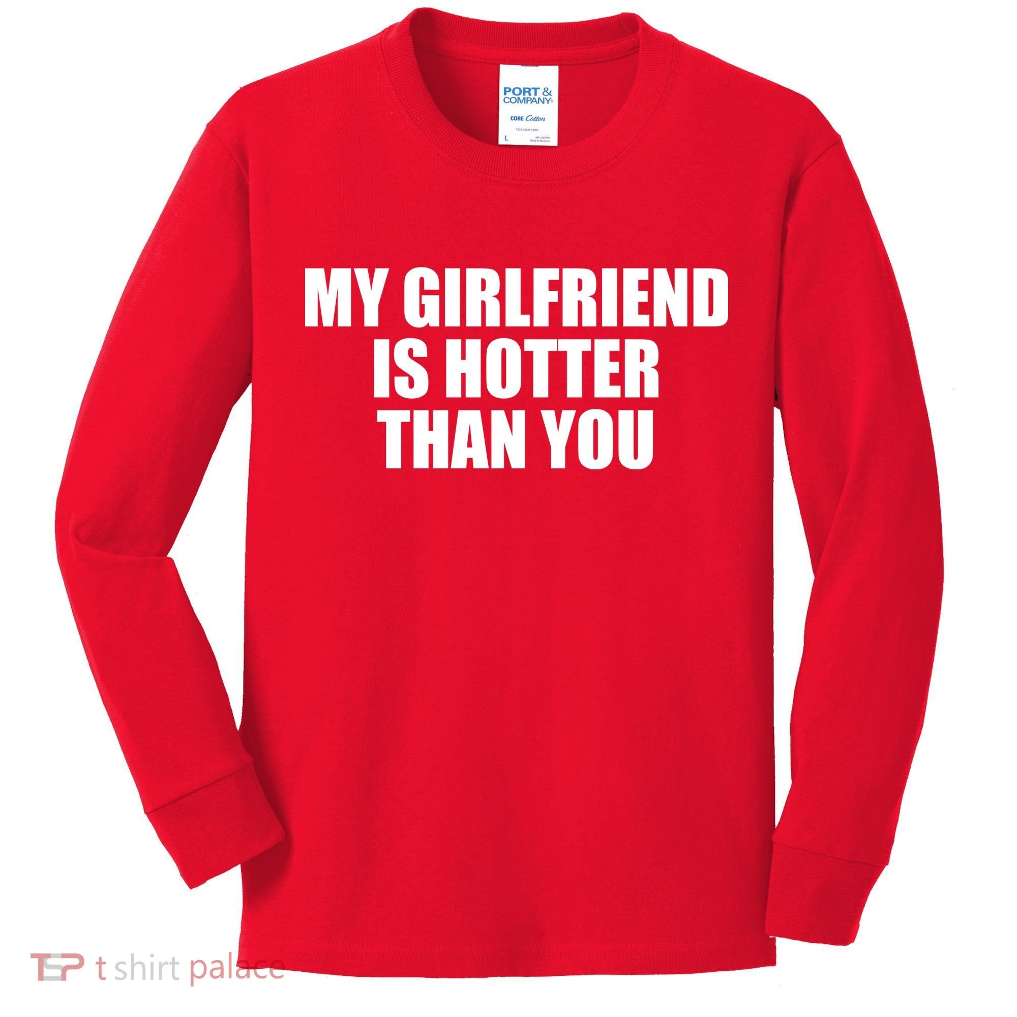 My Girlfriend Is Hotter Than You Kids Long Sleeve Shirt