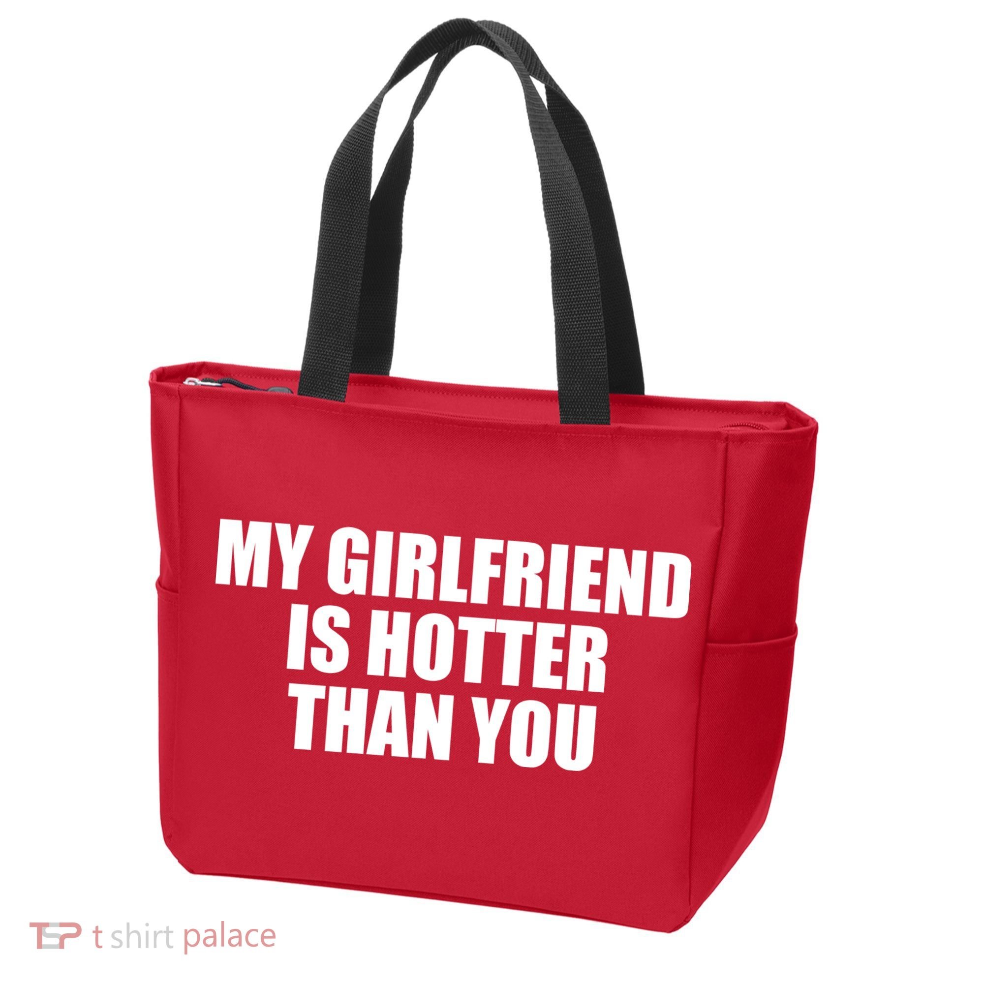 My Girlfriend Is Hotter Than You Tote Bag