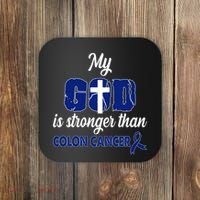 My God Is Stronger Than Colon Cancer Coaster thumb 0