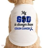 My God Is Stronger Than Colon Cancer Doggie Tank thumb 0