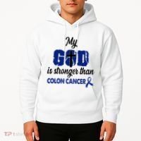 My God Is Stronger Than Colon Cancer Hoodie thumb 2