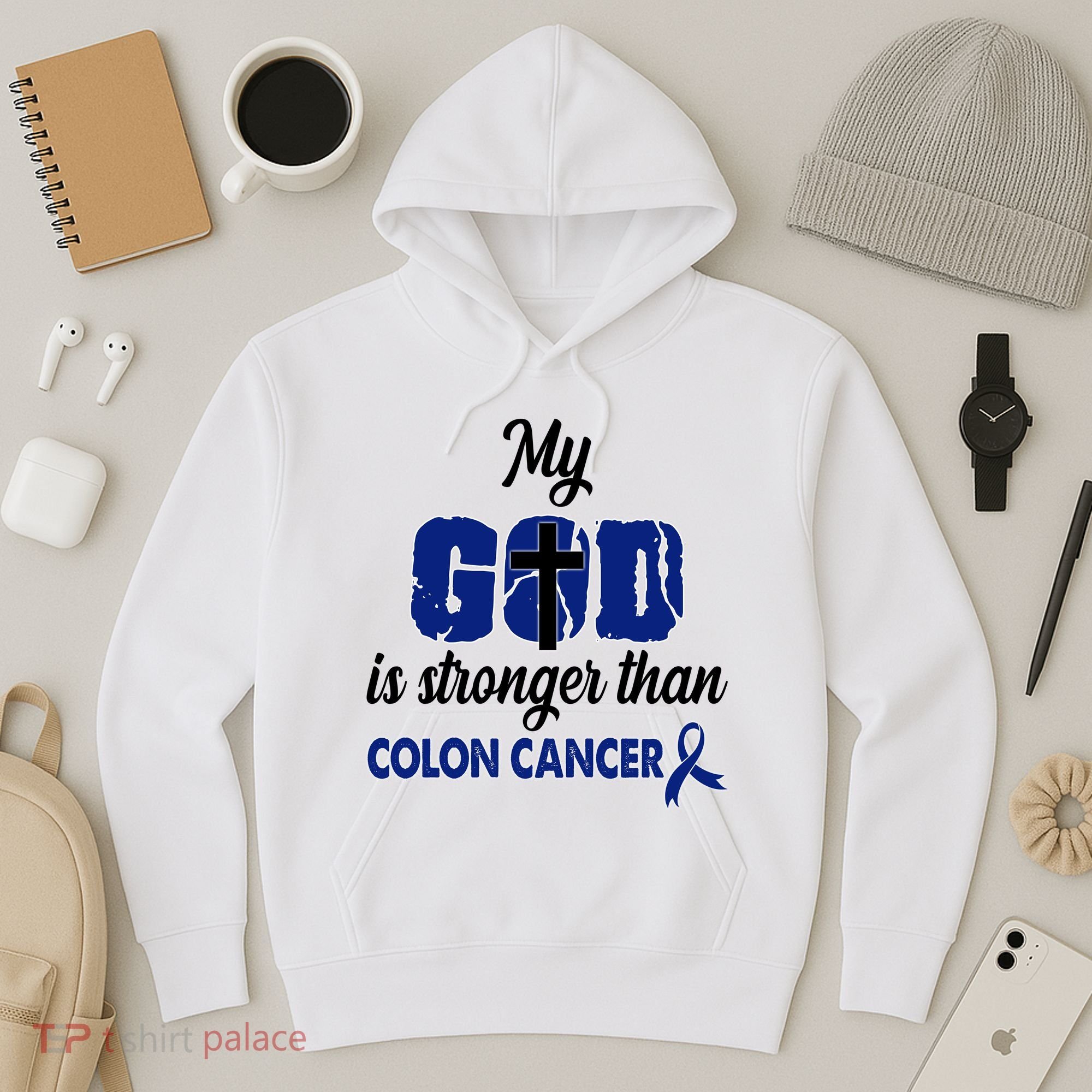 My God Is Stronger Than Colon Cancer Hoodie