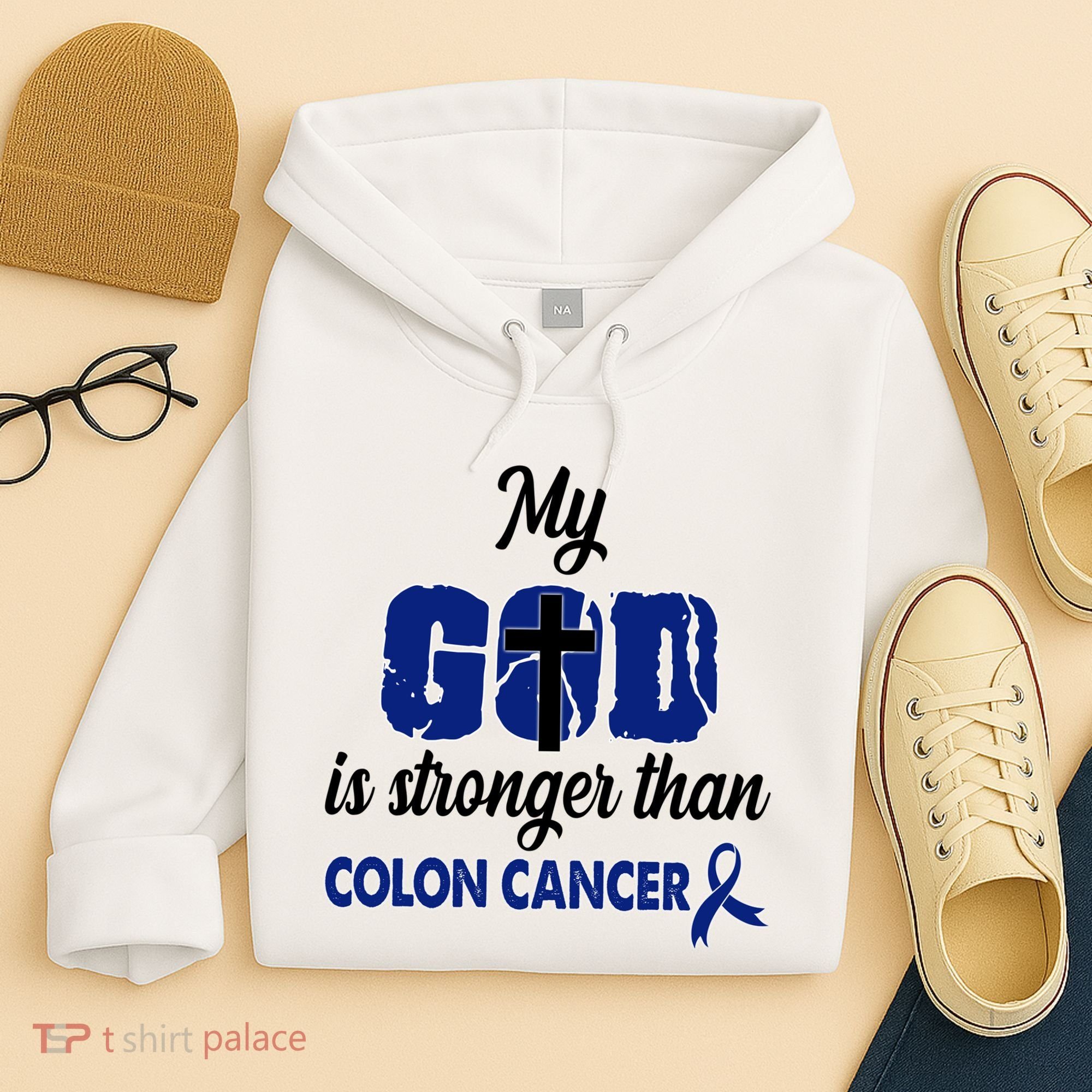 My God Is Stronger Than Colon Cancer Hoodie