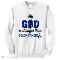 My God Is Stronger Than Colon Cancer Sweatshirt thumb 0