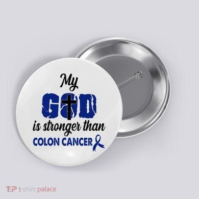 My God Is Stronger Than Colon Cancer Button
