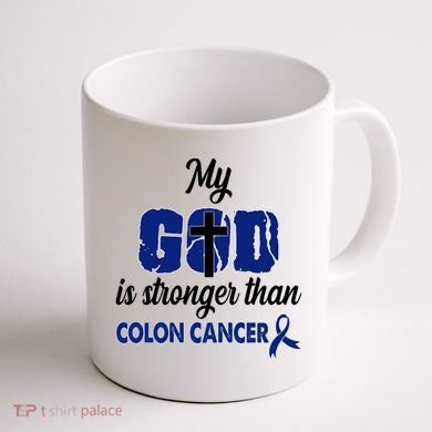 My God Is Stronger Than Colon Cancer Coffee Mug back
