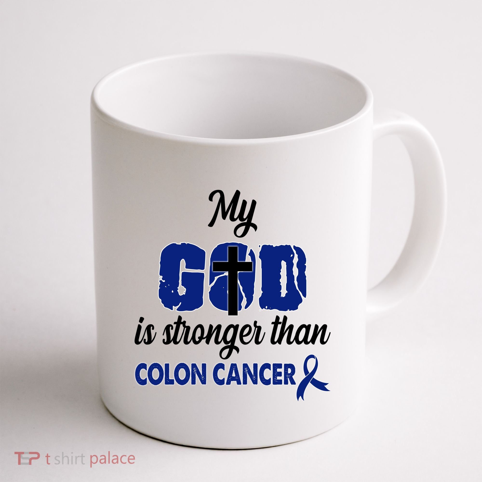 My God Is Stronger Than Colon Cancer Coffee Mug