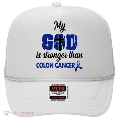My God Is Stronger Than Colon Cancer Hat