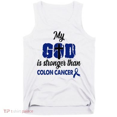 My God Is Stronger Than Colon Cancer Tank Top