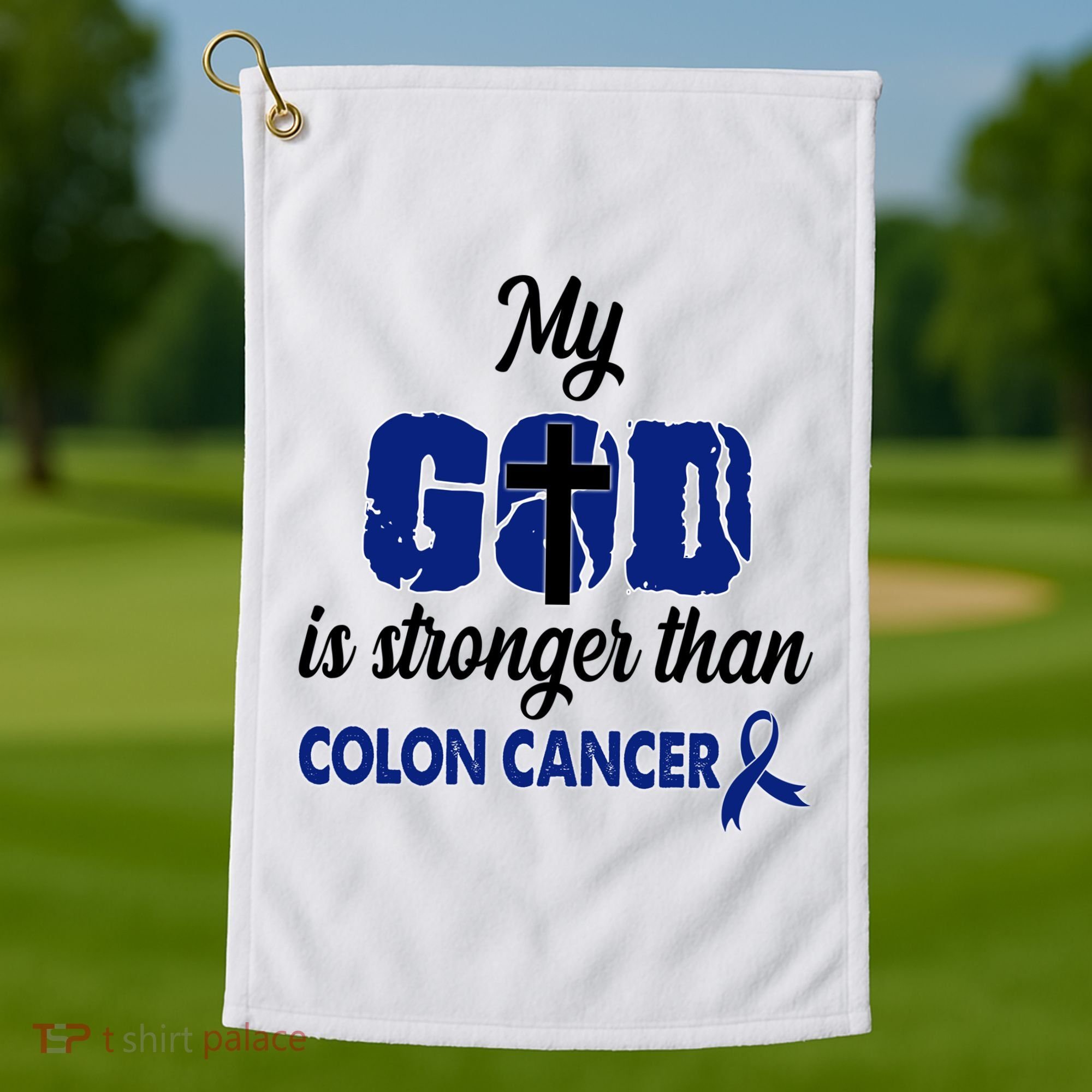 My God Is Stronger Than Colon Cancer Golf Towel
