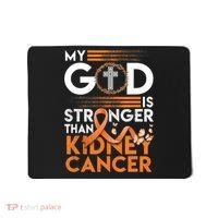 My God Is Stronger Than Kidney Cancer Awareness Mousepad thumb 0