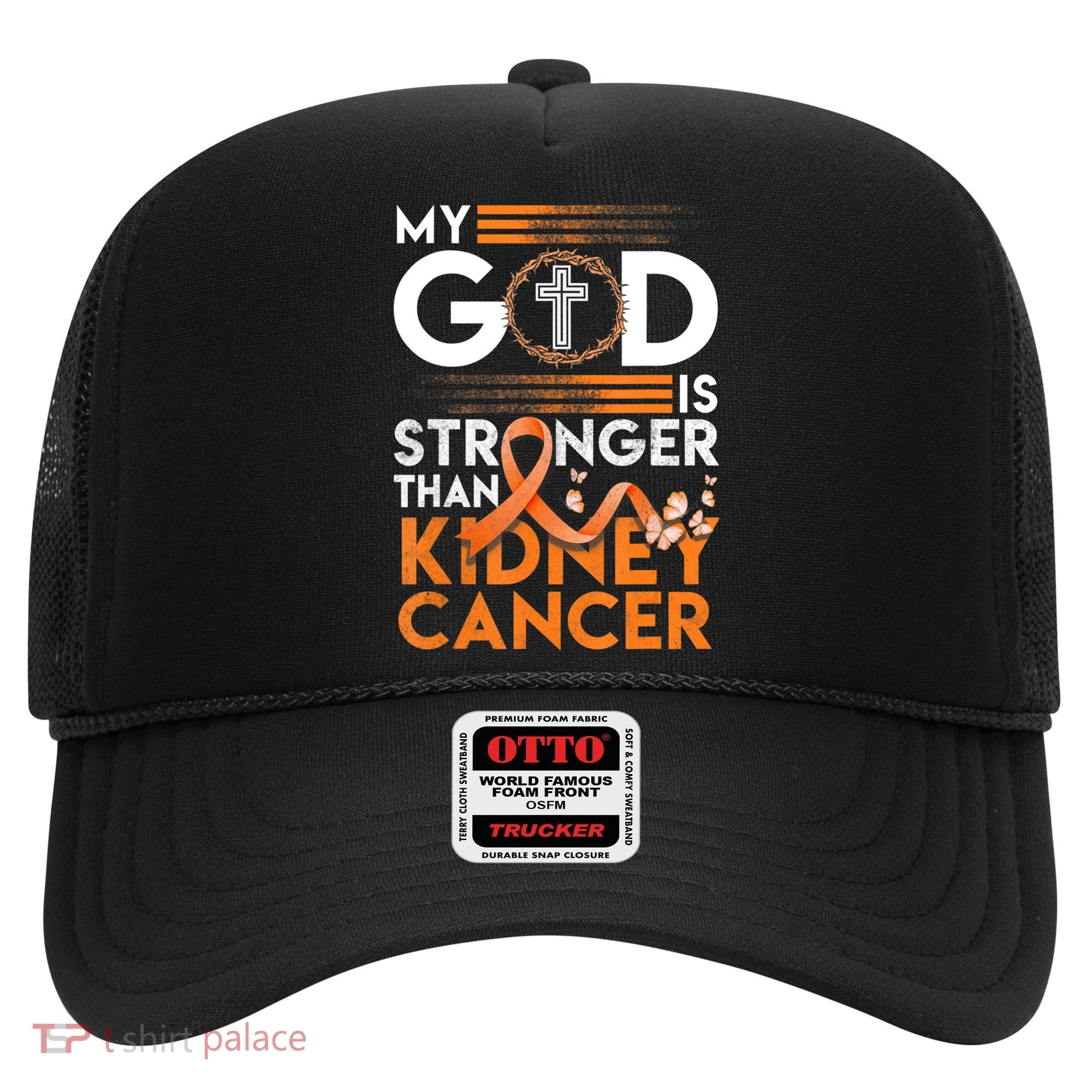 My God Is Stronger Than Kidney Cancer Awareness Hat