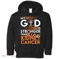 My God Is Stronger Than Kidney Cancer Awareness Toddler Hoodie thumb 0