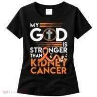 My God Is Stronger Than Kidney Cancer Awareness Women's T-Shirt thumb 0