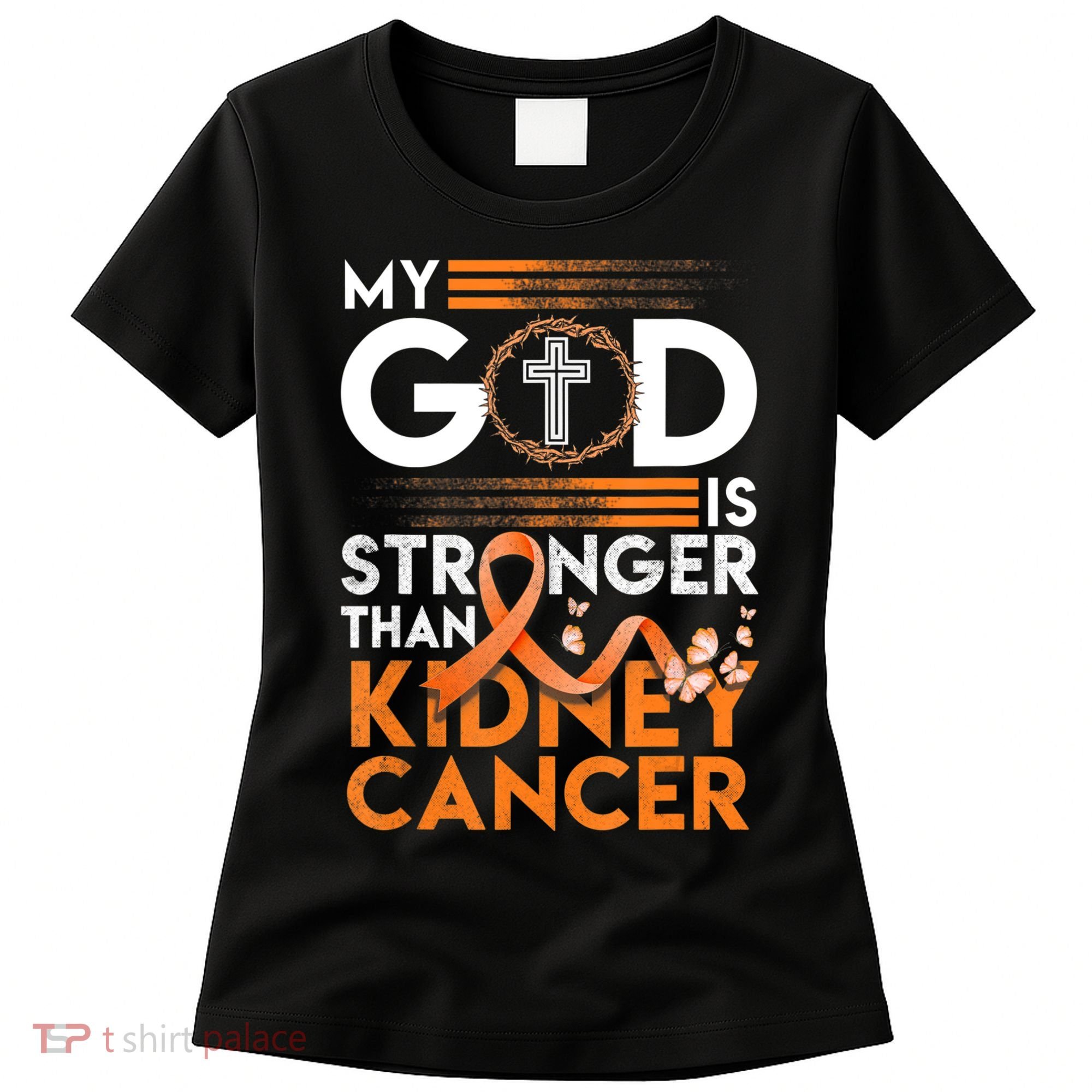 My God Is Stronger Than Kidney Cancer Awareness Women's T-Shirt