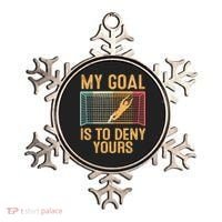 My Goal Is Deny Yours Funny Soccer Ornament thumb 0