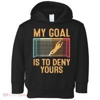 My Goal Is Deny Yours Funny Soccer Toddler Hoodie thumb 0